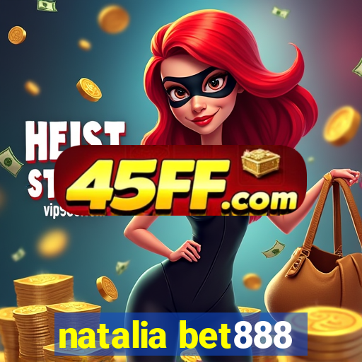 natalia bet888